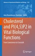Cholesterol and PI(4,5)P2 in Vital Biological Functions edito da Springer International Publishing