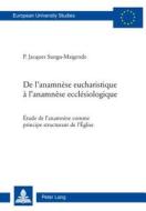 De l'anamnèse eucharistique à l'anamnèse ecclésiologique di P. Jaques Sungu-Maigende edito da Lang, Peter