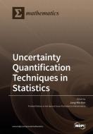 Uncertainty Quantification Techniques in Statistics edito da MDPI AG