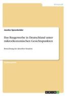 Das Baugewerbe in Deutschland unter mikroökonomischen Gesichtspunkten di Jessika Sprenkelder edito da GRIN Verlag