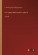 Diccionario numismatico general di D. Thomas Andres de Gússeme edito da Outlook Verlag