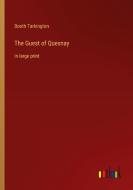 The Guest of Quesnay di Booth Tarkington edito da Outlook Verlag