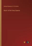Book I of the Faery Queene di Edmund Spenser edito da Outlook Verlag