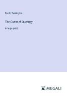 The Guest of Quesnay di Booth Tarkington edito da Megali Verlag