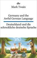 Germany and the Awful German Language Deutschland und die schreckliche deutsche Sprache di Mark Twain edito da dtv Verlagsgesellschaft