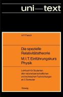 Die spezielle Relativitätstheorie M.I.T. Einführungskurs Physik di Anthony P. French edito da Vieweg+Teubner Verlag