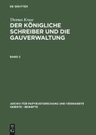 Thomas Kruse: Der Königliche Schreiber und die Gauverwaltung. Band 2 di Thomas Kruse edito da De Gruyter