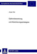 Optionsbewertung und Absicherungsstrategien di Jürgen Bär edito da Lang, Peter GmbH