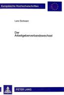 Der Arbeitgeberverbandswechsel di Lars Gorissen edito da Lang, Peter GmbH