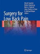 Surgery For Low Back Pain edito da Springer-verlag Berlin And Heidelberg Gmbh & Co. Kg