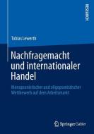 Nachfragemacht und internationaler Handel di Tobias Lewerth edito da Gabler, Betriebswirt.-Vlg