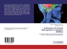 Evaluation Of Central Neuropathy In Diabetes Mellitus di Eswaradass Prasanna Venkatesan, Kalidoss Ramadoss edito da Lap Lambert Academic Publishing