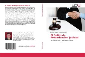 El Delito de Prevaricación Judicial di Germán Rómulo Cardona Álvarez edito da EAE