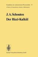 Der Ricci-Kalkül di Jan Arnoldus Schouten edito da Springer Berlin Heidelberg