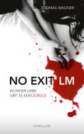 NO EXIT / LM di Thomas Wagner edito da tredition