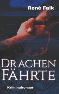 Drachenfährte di René Falk edito da Books on Demand