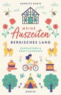 Meine Auszeiten - Bergisches Land di Annette Kanis edito da Droste Verlag