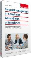 Personalmanagement in Sozial- und Gesundheitsunternehmen di Ulrich Werner edito da Walhalla und Praetoria