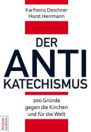 Der Antikatechismus di Karlheinz Deschner, Horst Herrmann edito da Tectum Verlag