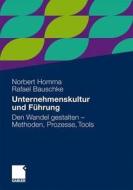 Unternehmenskultur Und Fuhrung di Norbert Homma, Rafael Bauschke edito da Gabler Verlag