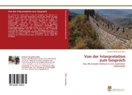 Von der Interpretation zum Gespräch di Antonio Florentino Neto edito da Südwestdeutscher Verlag für Hochschulschriften AG  Co. KG