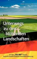 Unterwegs Zu Den Bl Henden Landschaften di R Diger Klein edito da Books On Demand