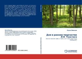 Dom V Rannem Tvorchestve L.n. Tolstogo di Lanskaya Ol'ga edito da Lap Lambert Academic Publishing