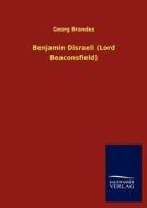 Benjamin Disraeli (Lord Beaconsfield) di Georg Brandes edito da TP Verone Publishing