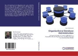 Organizational Database Administration di Majid Rahiminasab edito da LAP Lambert Academic Publishing