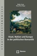 Staat, Nation und Europa in der politischen Romantik edito da Nomos Verlagsges.MBH + Co