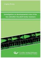 Investigation on developmental roles of the two zebrafish Claudin5 family members di Jingjing Zhang edito da Cuvillier Verlag