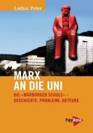 Marx an die Uni di Lothar Peter edito da Papyrossa Verlags GmbH +