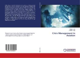 Crisis Management in Aviation di Dragan Lazic, Vladimir Grujic edito da LAP Lambert Academic Publishing