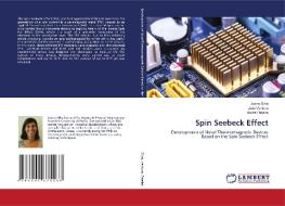 Spin Seebeck Effect di Joana Silva, João Ventura, André Pereira edito da LAP Lambert Academic Publishing