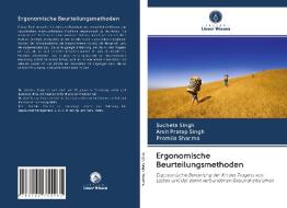 Ergonomische Beurteilungsmethoden di Sucheta Singh, Amit Pratap Singh, Promila Sharma edito da Verlag Unser Wissen