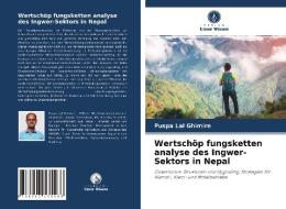 Wertschöp fungsketten analyse des Ingwer-Sektors in Nepal di Puspa Lal Ghimire edito da Verlag Unser Wissen