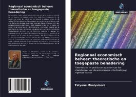 Regionaal economisch beheer: theoretische en toegepaste benadering di Tatyana Mirolyubova edito da Uitgeverij Onze Kennis