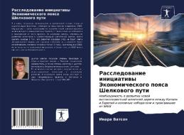 Rassledowanie iniciatiwy Jekonomicheskogo poqsa Shelkowogo puti di Inara Vatson edito da Sciencia Scripts