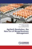 Agritech Revolution: the New Era of Bioagribusiness Management di Sanusi Mohammed Sadiq, Invinder Paul Singh, Muhammad Makarfi Ahmad edito da LAP LAMBERT Academic Publishing