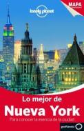 Lonely Planet Lo Mejor de Nueva York di Lonely Planet, Regis St Louis, Cristian Bonetto edito da Lonely Planet