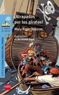 ¡Atrapados por los piratas! di Mary Pope Osborne edito da Fundación Santa María-Ediciones SM