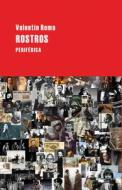 Rostros = Faces di Valentin Roma edito da Editorial Periferica