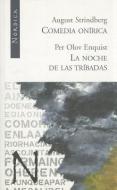 Comedia Onirica / La Noche de Las Tribadas di August Strindberg, Per Olov Enquist edito da Nordica Libros,
