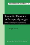 Semantic Theories In Europe, 1830-1930 di Brigitte Nerlich edito da John Benjamins Publishing Co