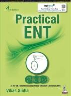 Practical ENT di Vikas Sinha edito da Jaypee Brothers Medical Publishers