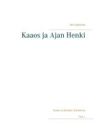 Kaaos ja Ajan Henki di Jani Laasonen edito da Books on Demand