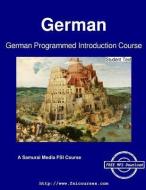 German Programmed Introduction Course - Student Text di William R. van Buskirk edito da ARTPOWER INTL PUB