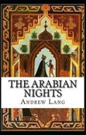 The Arabian Nights Annotated di Lang Andrew Lang edito da Independently Published