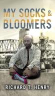 Socks and Bloomers di Richard Henry edito da VERTEL PUB