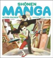Shonen Manga: Action-Packed! di Kamikaze Factory Studio edito da COLLINS
